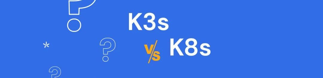 K3s和K8s之间的主要区别有哪些-不念博客